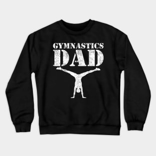 Gymnastics Dad Tee Funny Gymnast Crewneck Sweatshirt